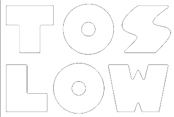 TOSLOW